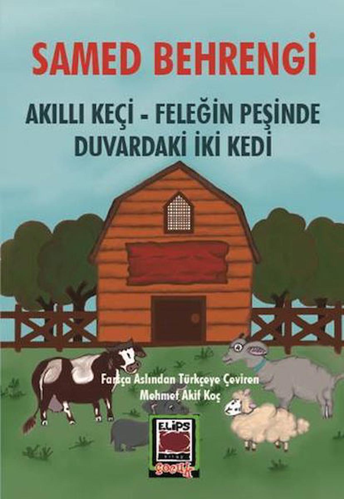 Akıllı Keçi – Feleğin Peşinde – Duvardaki İki Kedi