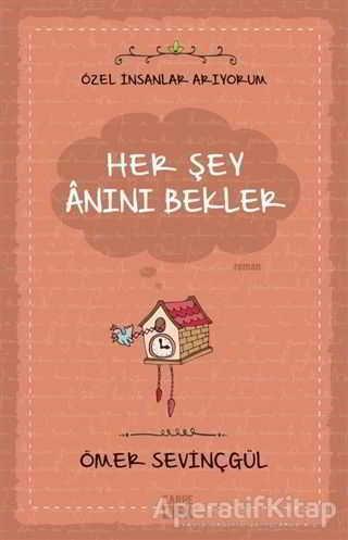 Her Şey Anını Bekler