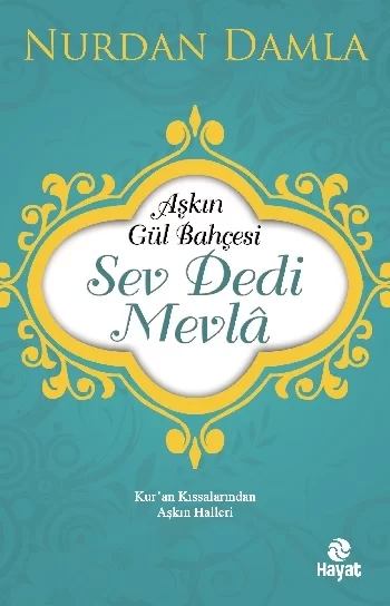 Aşkın Gül Bahçesi - Sev Dedi Mevla