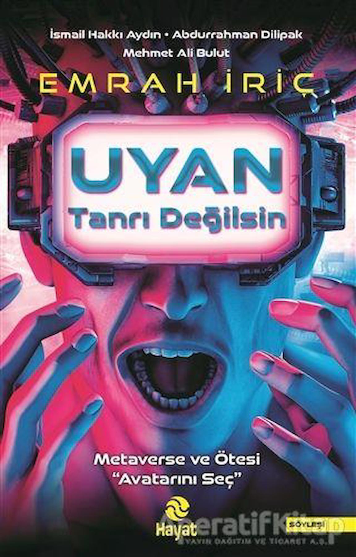 Uyan Tanrı Değilsin