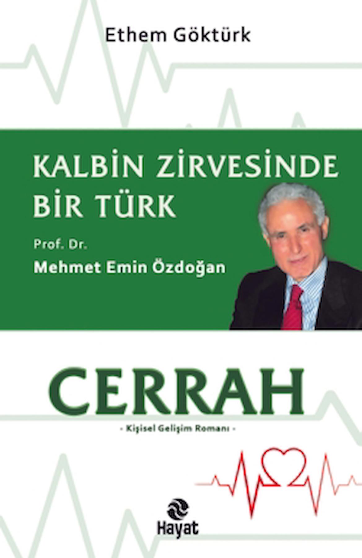 Cerrah - Kalbin Zirvesinde Bir Türk: Prof. Dr. Mehmet Emin Özdoğan