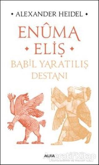 Enüma Eliş - Babil Yaratılış Destanı