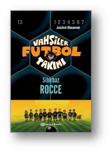 Vahşiler Futbol Takımı 12 - Sihirbaz Rocce (Ciltli)