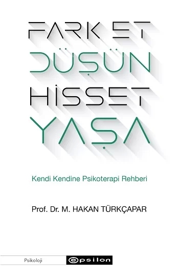 Fark Et Düşün Hisset Yaşa