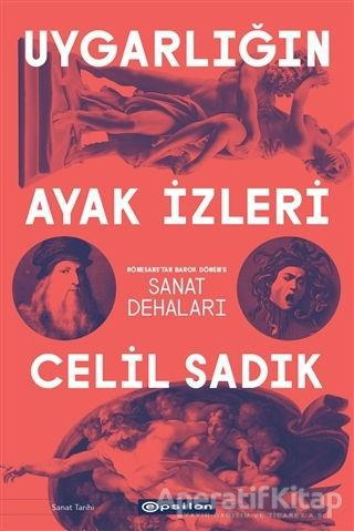 Uygarlığın Ayak İzleri - Rönesans'tan Barok Dönem'e Sanat Dehaları