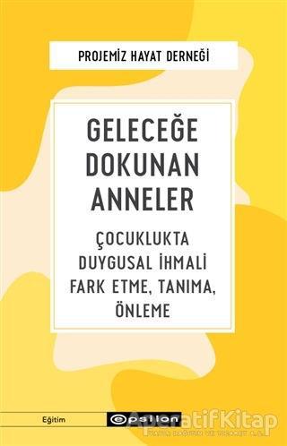 Geleceğe Dokunan Anneler