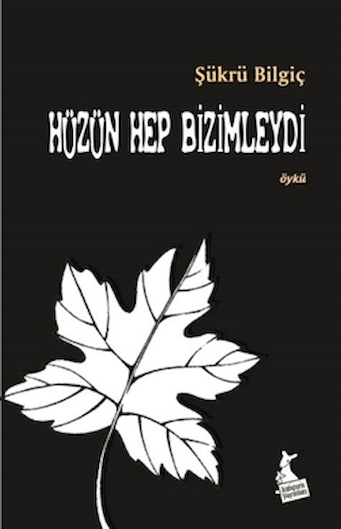 Hüzün Hep Bizimleydi