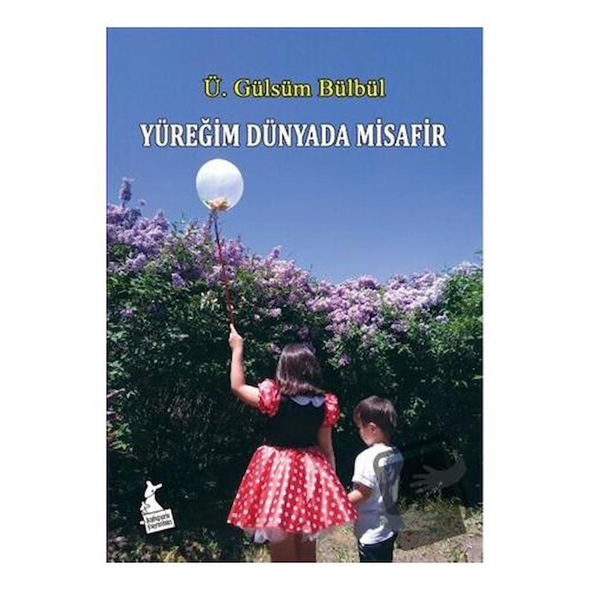 Yüreğim Dünyada Misafir