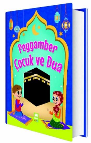 Peygamber Çocuk ve Dua