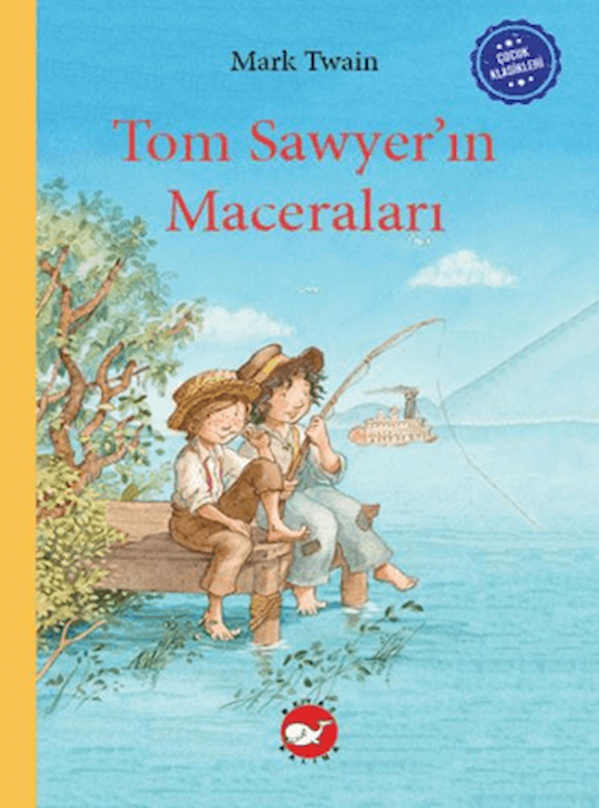 Çocuk Klasikleri: Tom Sawyer’ın Maceraları (Ciltli)