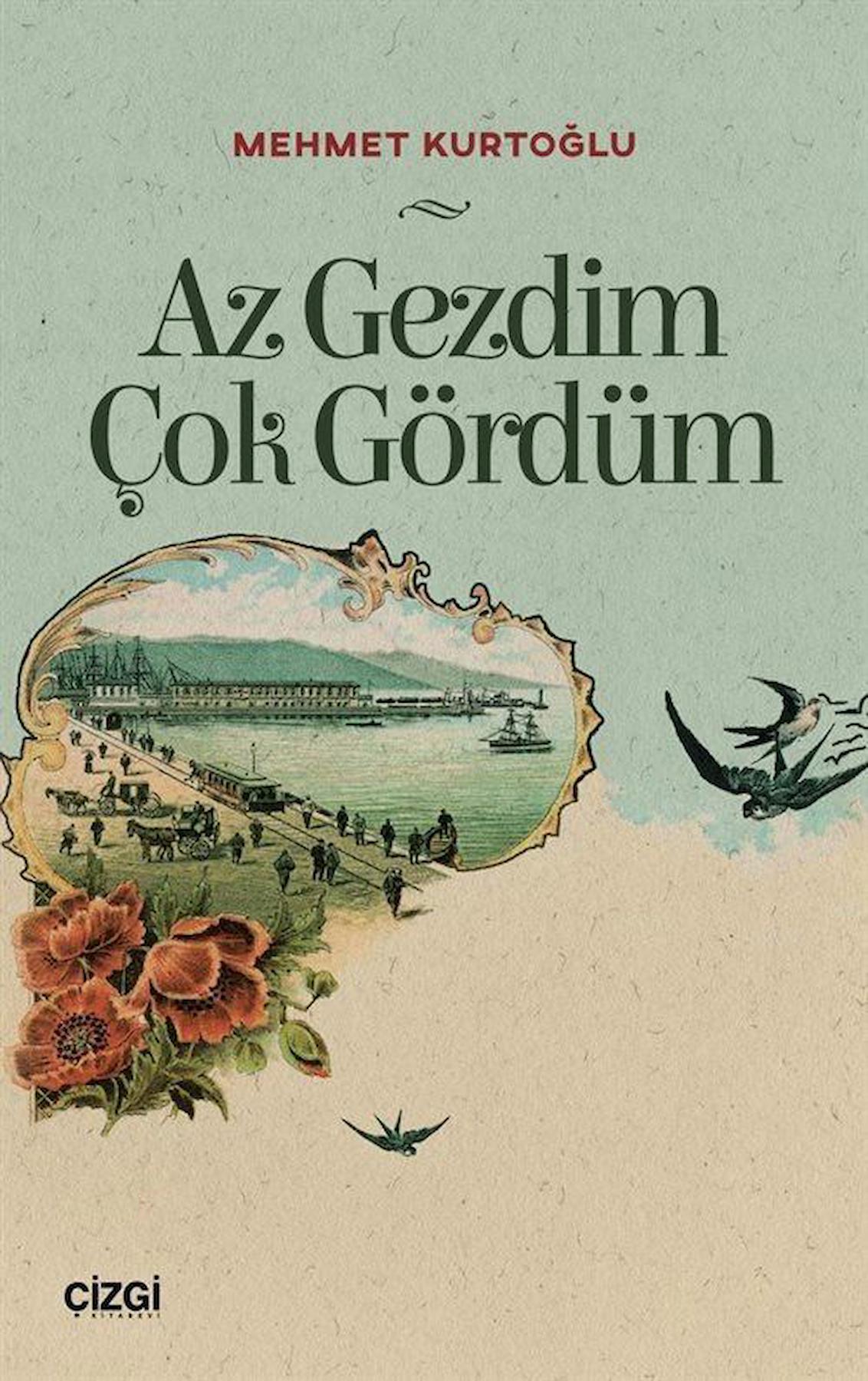 Az Gezdim Çok Gördüm