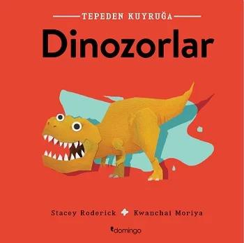 Dinozorlar - Tepeden Kuyruğa