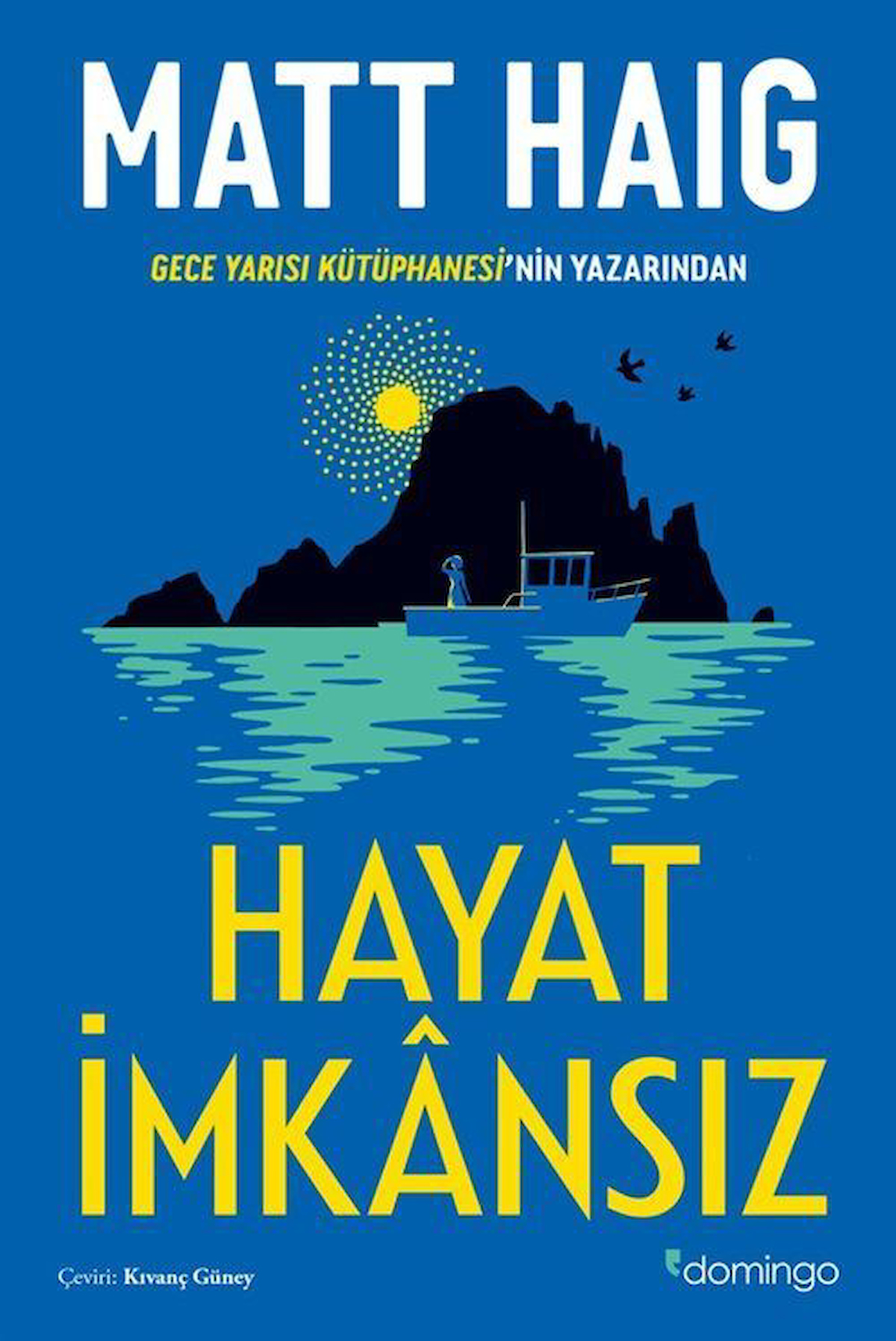 Hayat İmkansız / Matt Haig