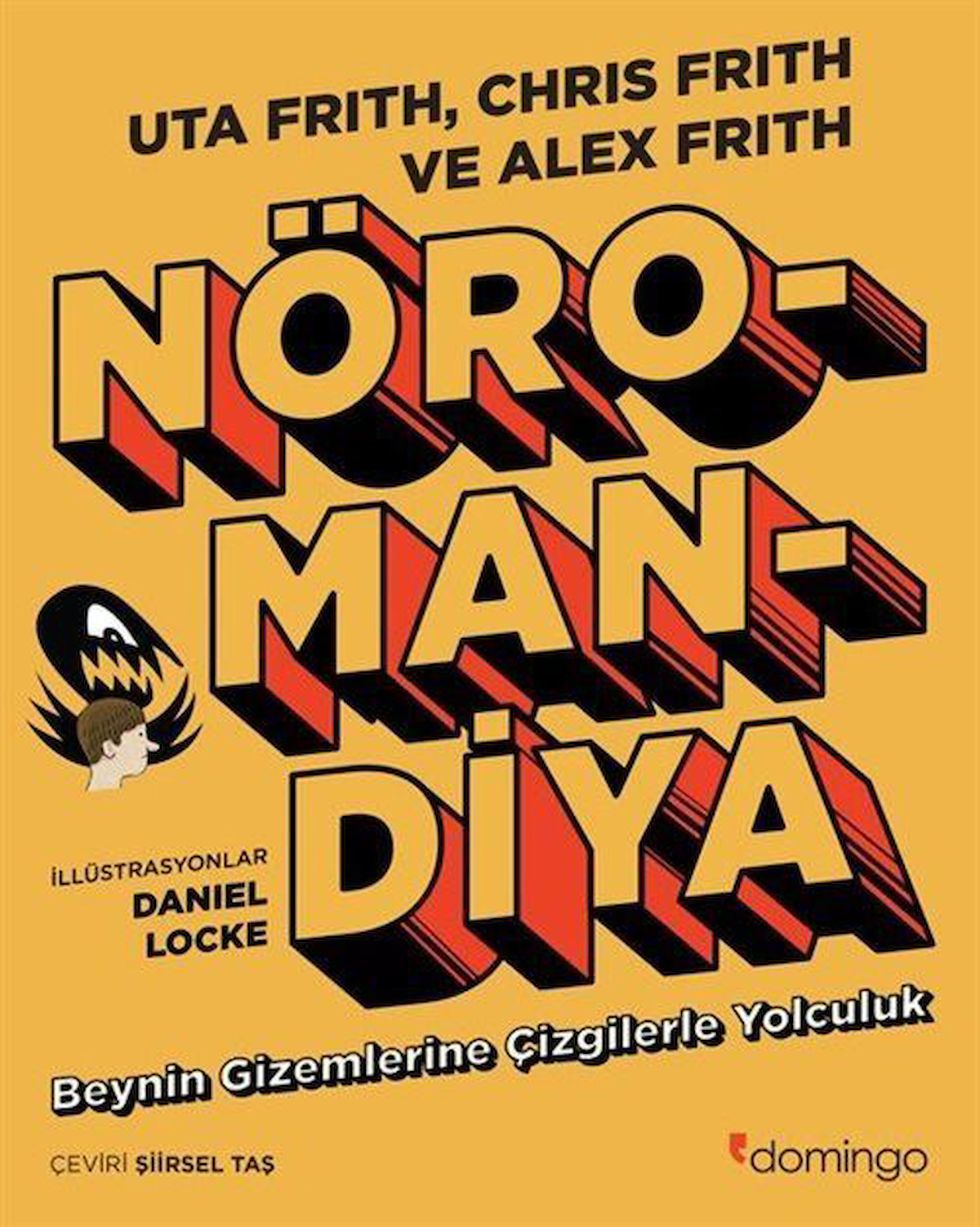 Nöromandiya: Beynin Gizemlerine Çizgilerle Yolculuk / Alex Frith