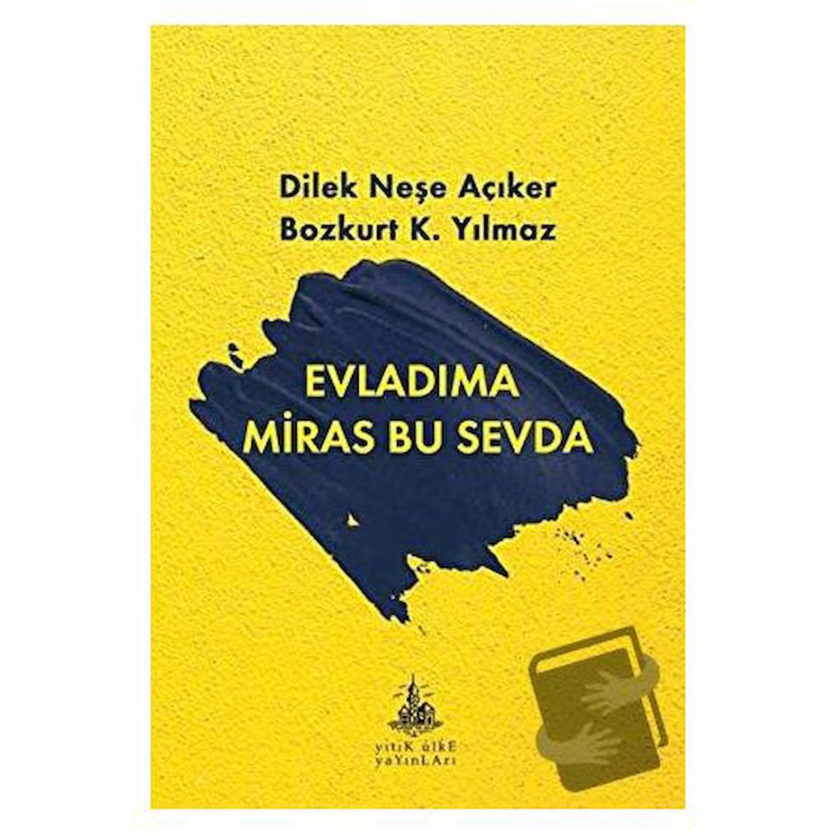 Evladıma Miras Bu Sevda