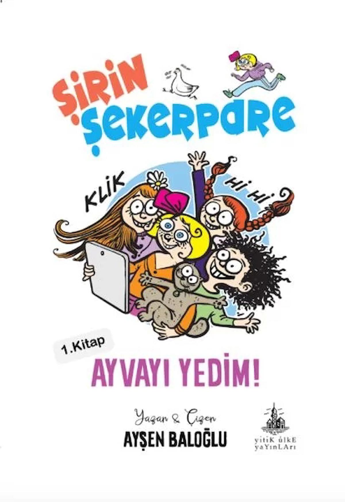 Ayvayı Yedim - Şirin Şekerpare 1.Kitap