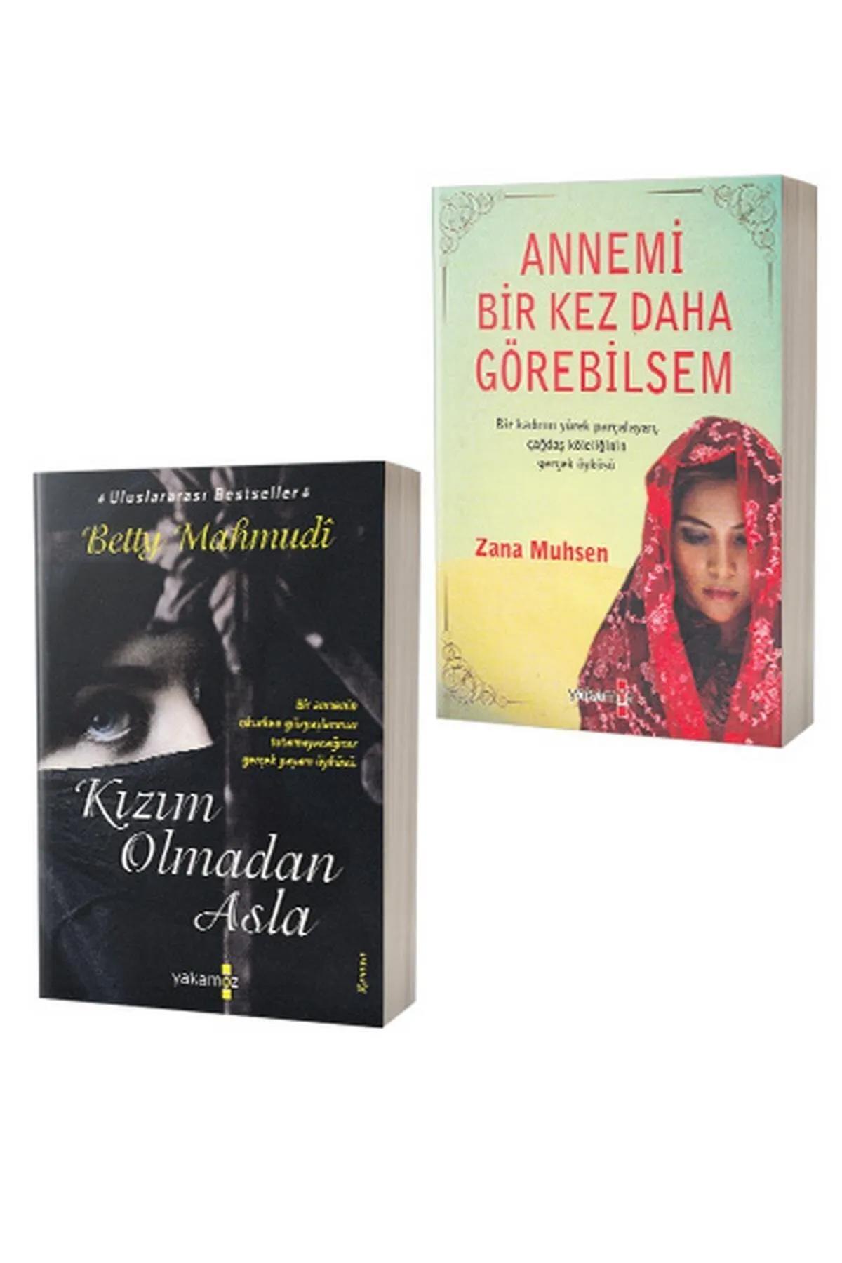 Annemi Bir Kez Daha Görebilsem ve Kızım Olmadan Asla