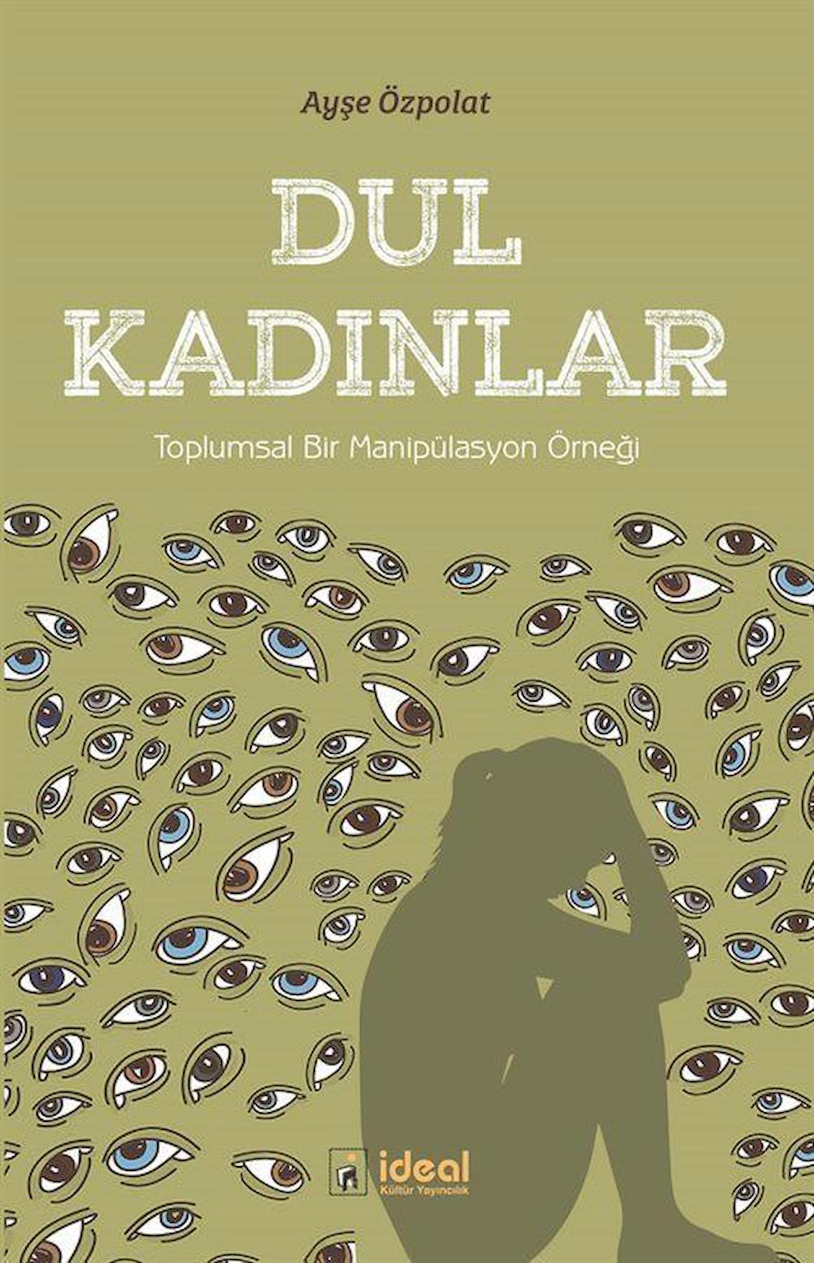 Dul Kadınlar - Toplumsal Bir Manipülasyon Örneği