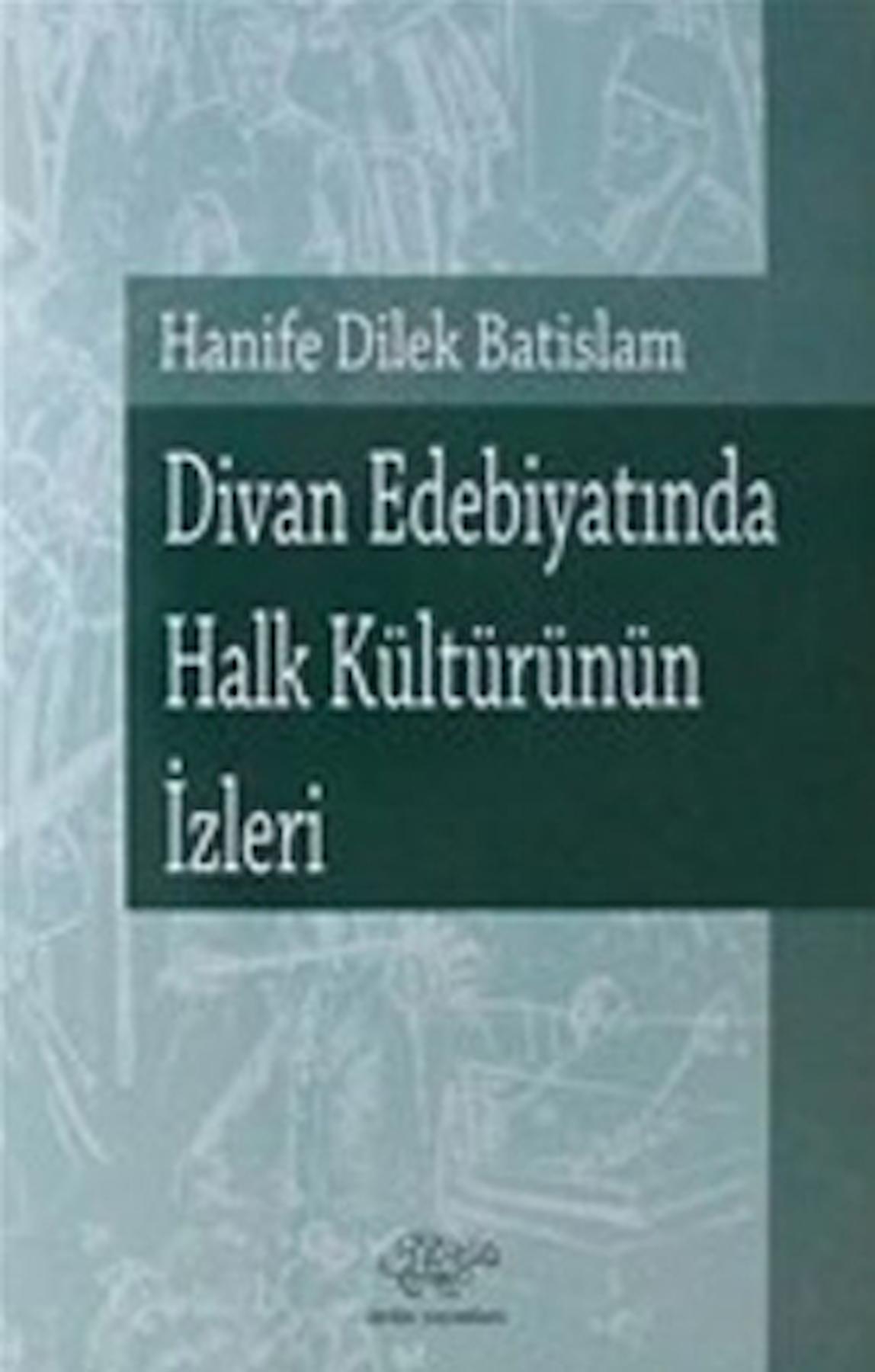 Divan Edebiyatında Halk Kültürünün İzleri