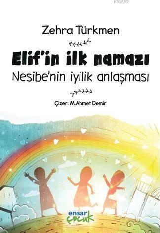 Elif'in İlk Namazı - Nesibe'nin İyilik Anlaşması