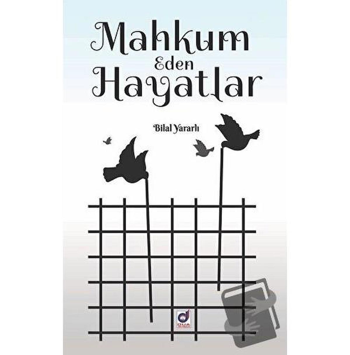 Mahkum Eden Hayatlar