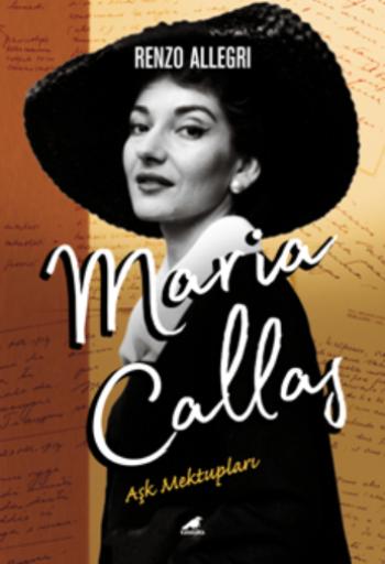 Maria Callas: Aşk Mektupları