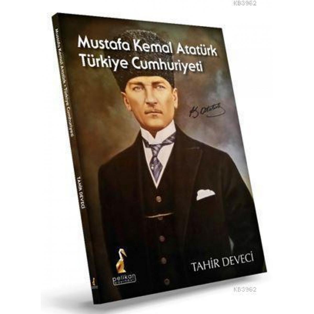 Mustafa Kemal Atatürk: Türkiye Cumhuriyeti