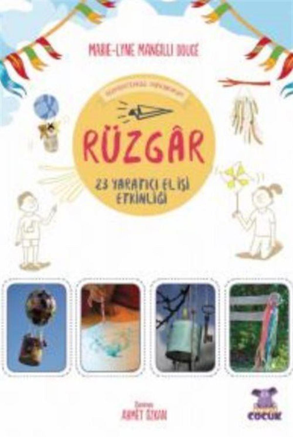 Rüzgar - Elementlerle Oynuyorum - 24 Yaratıcı El İşi Etkinliği