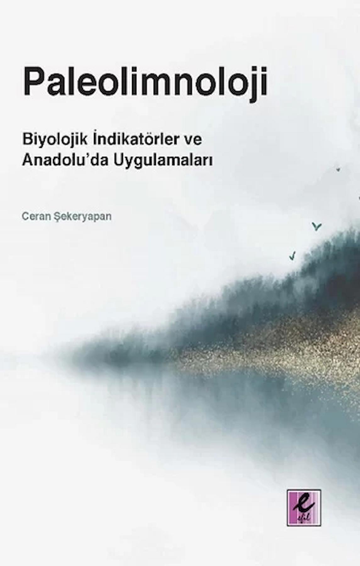 Paleolimnoloji: Biyolojik İndikatörler ve Anadolu’da Uygulamaları