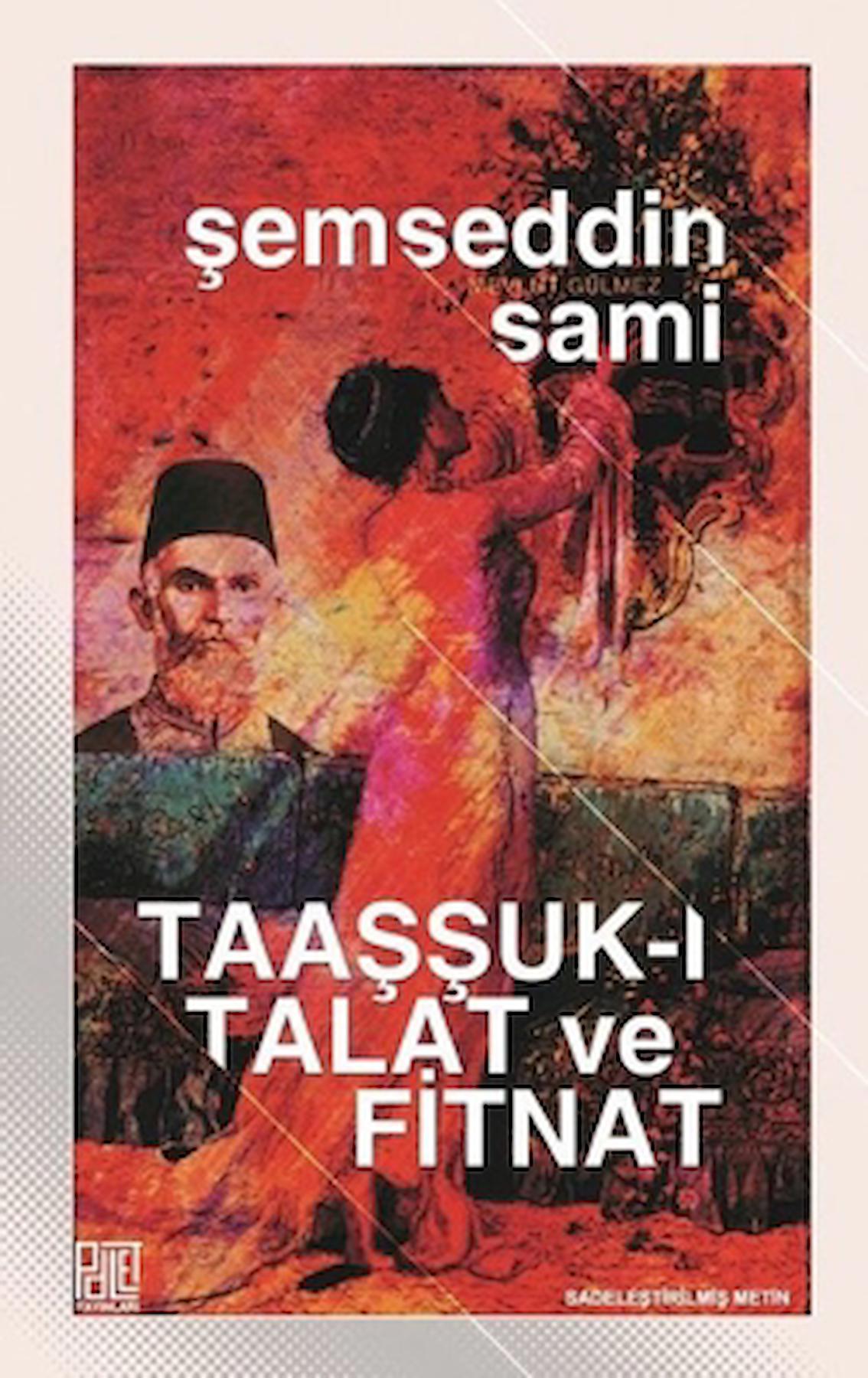 Taaşşuk-ı Talat ve Fitnat (Sadeleştirilmiş Metin)