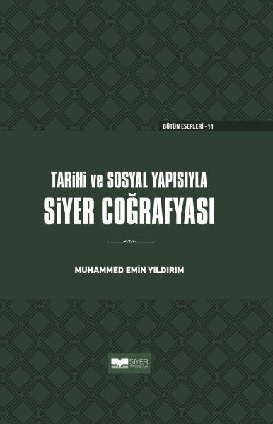 Tarihi ve Sosyal Yapısıyla Siyer Coğrafyası (Ciltli)