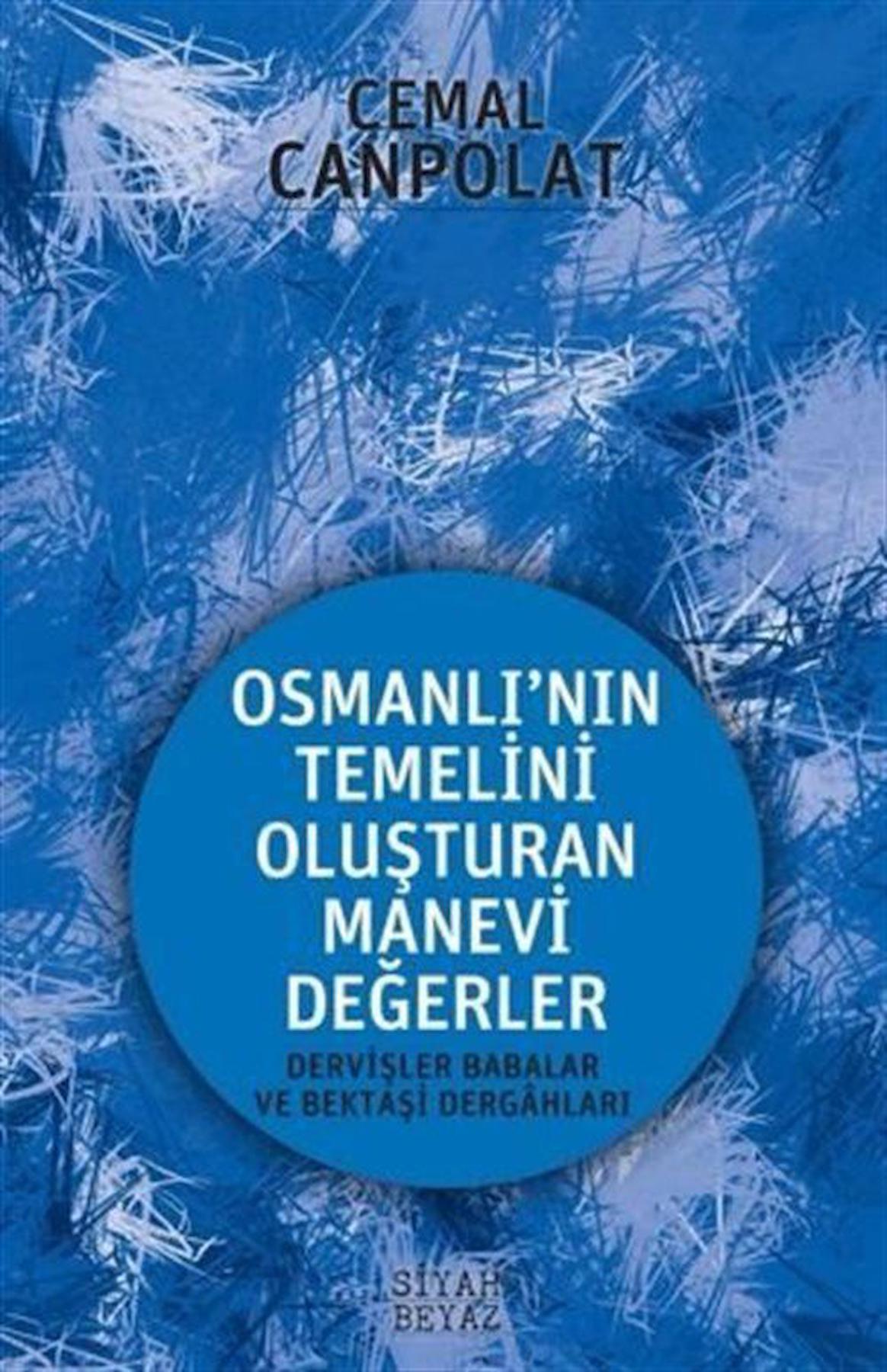 Osmanlı'nın Gerçek Manevi Temeli