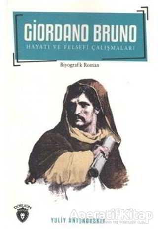 Giordano Bruno Hayatı ve Felsefi Çalışmaları