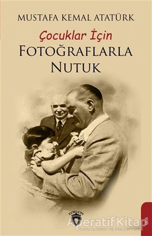 Çocuklar İçin Fotoğraflarla Nutuk