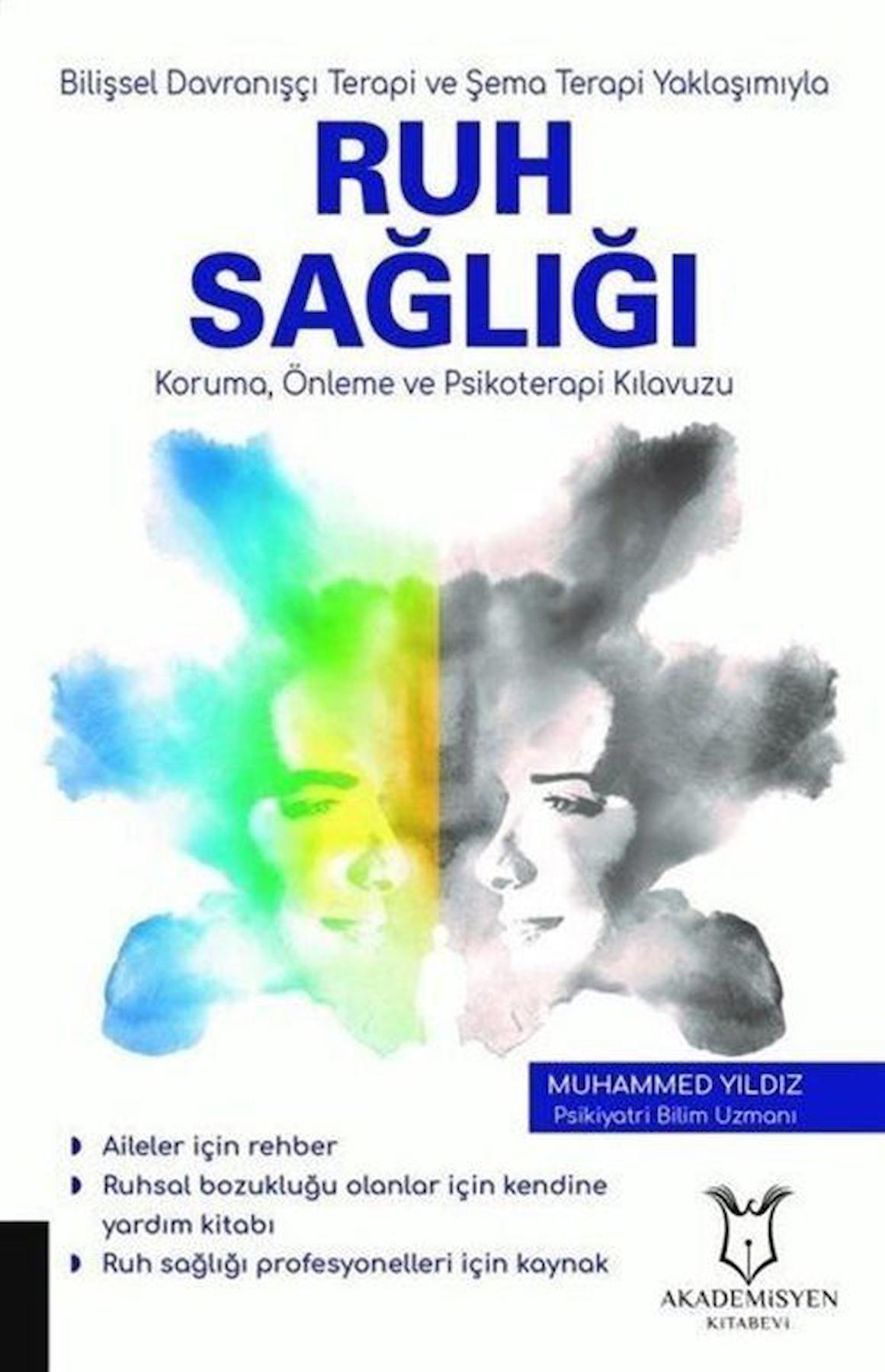 Bilişsel Davranışçı Terapi ve Şema Terapi Yaklaşımıyla Ruh Sağlığı Koruma Önleme ve Psikoterapi Kılavuzu