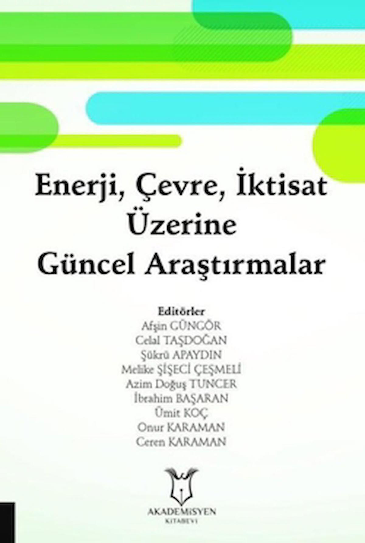 Enerji, Çevre, İktisat Üzerine Güncel Araştırmalar