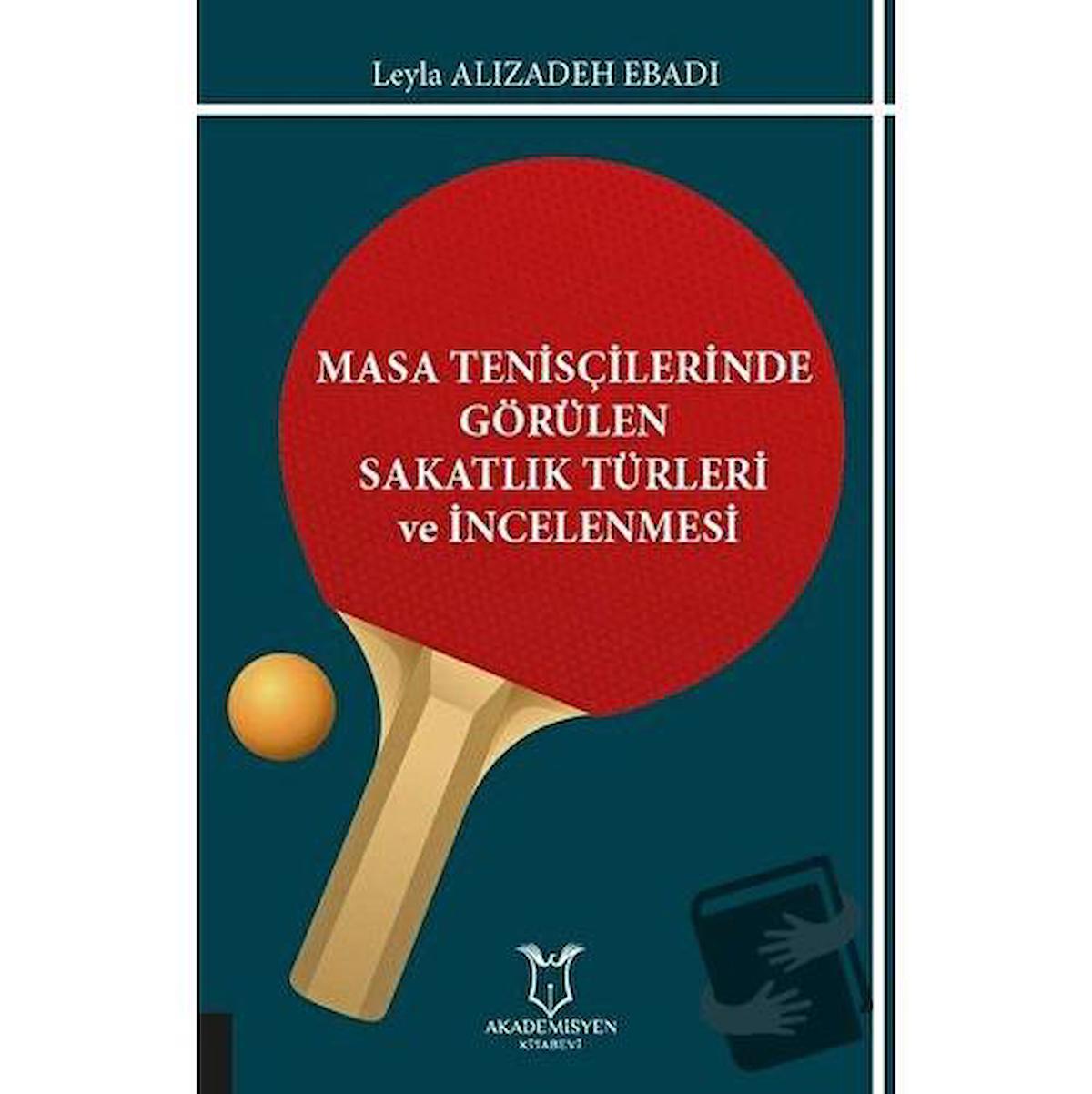 Masa Tenisçilerinde Görülen Sakatlık Türleri ve İncelenmesi