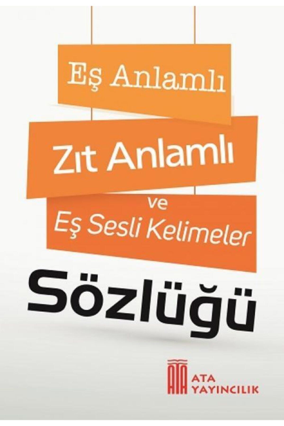 Eş Anlamlı, Zıt Anlamlı ve Eş Sesli Kelimeler Sözlüğü