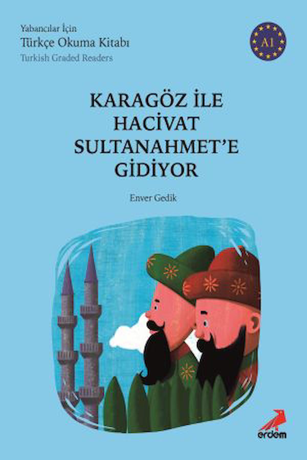 Karagöz ile Hacivat Sultanahmet'e Gidiyor (Türkish Graded Readers)