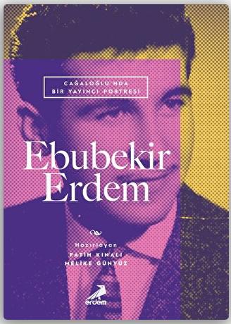 Cağaloğlu'nda Bir Yayıncı Portresi - Ebubekir Erdem