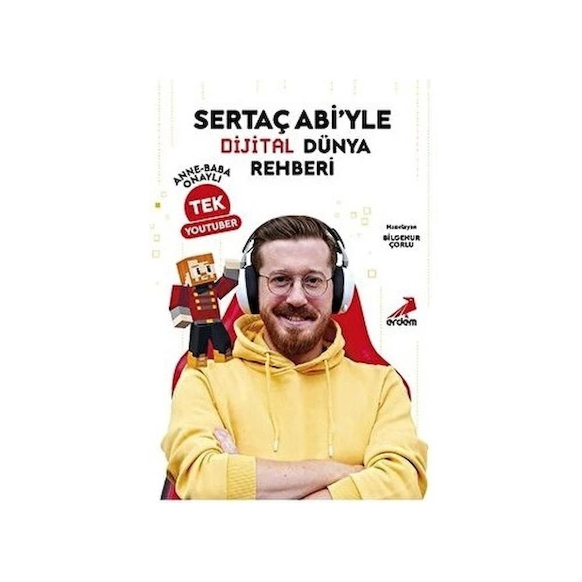 Sertaç Abi’yle Dijital Dünya Rehberi Anne-Baba Onaylı Tek YouTuber