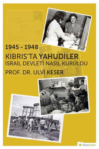 1945 - 1948 Kıbrıs’ta Yahudiler