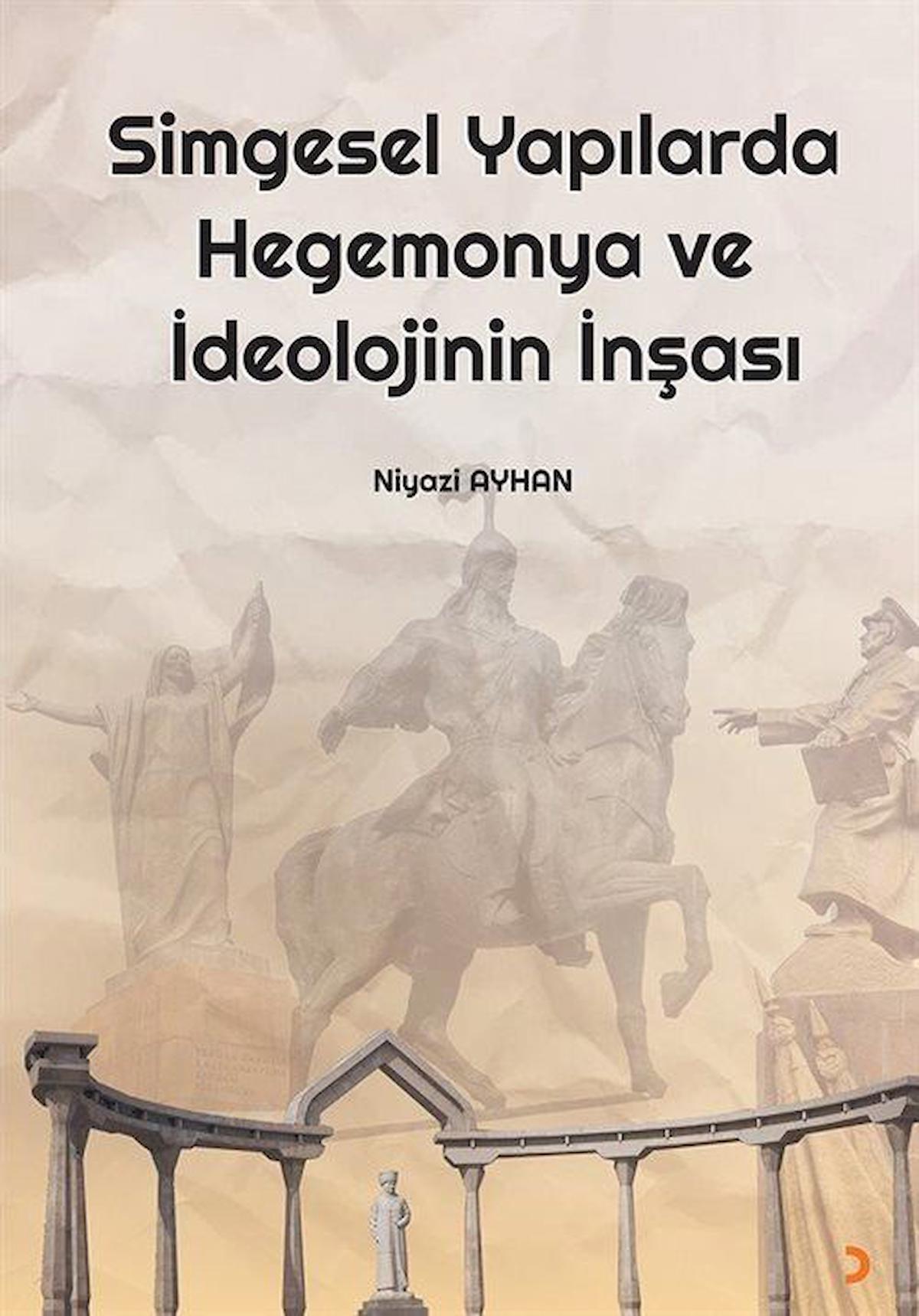 Simgesel Yapılarda Hegemonya ve İdeolojinin İnşası