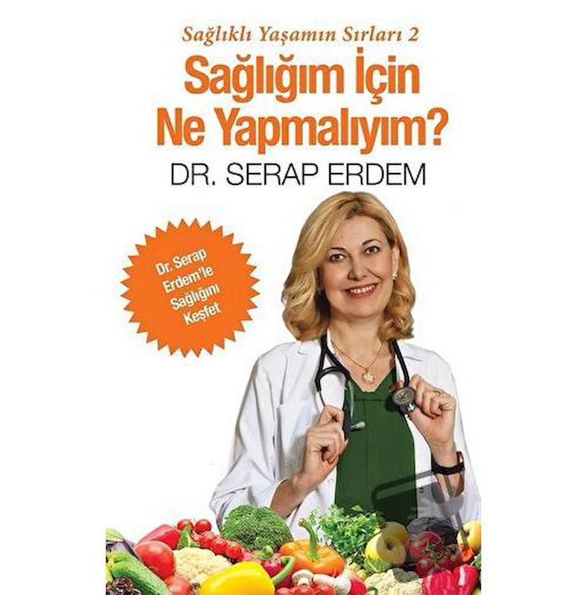 Sağlığım İçin Ne Yapmalıyım?