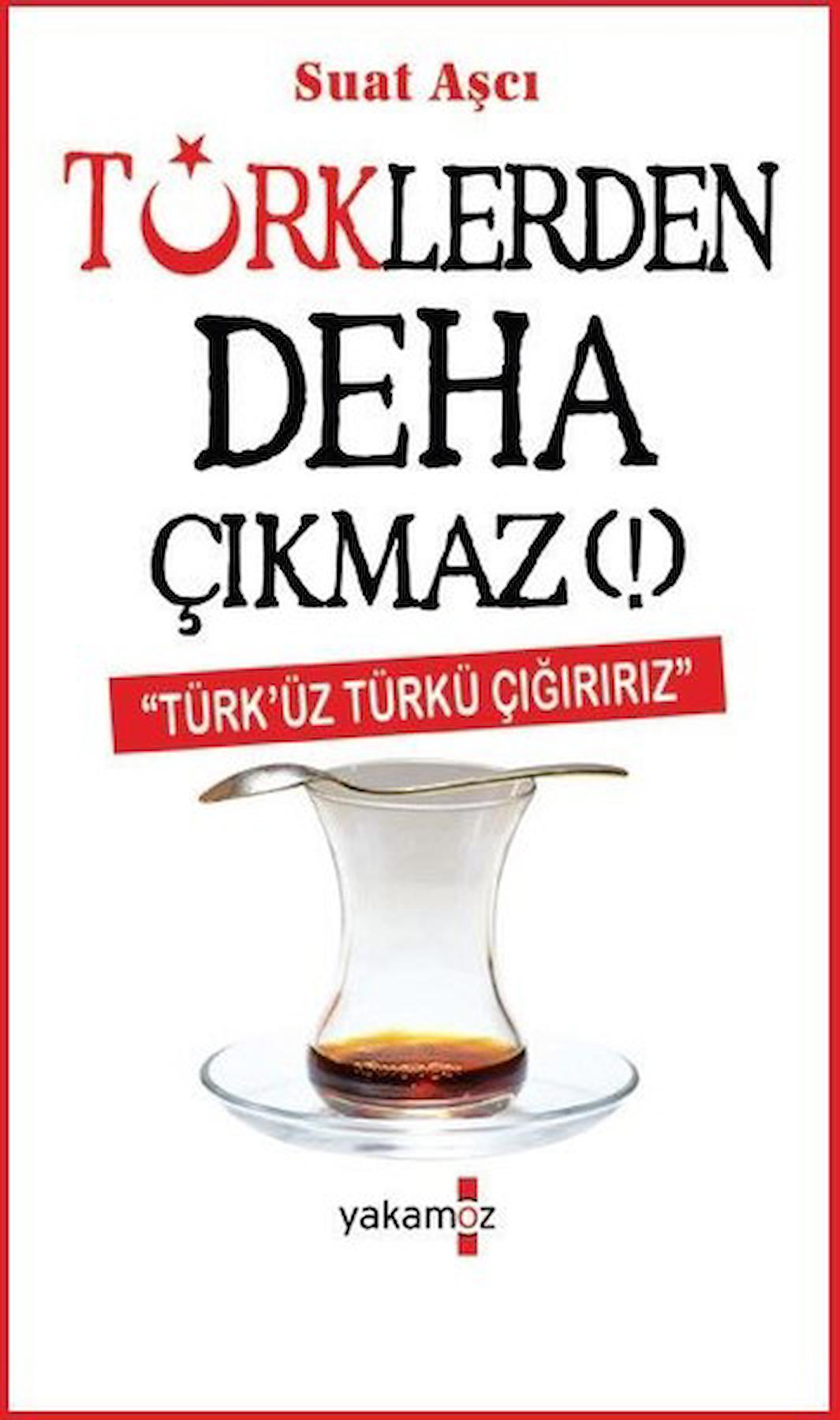 Türklerden Deha Çıkmaz!