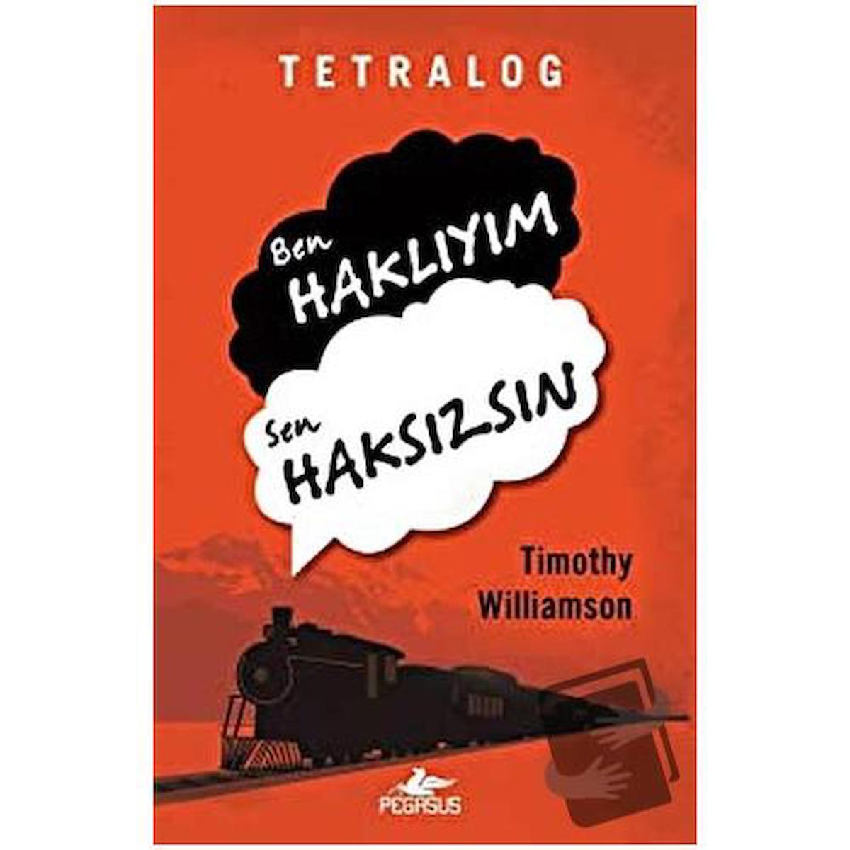 Tetralog: Ben Haklıyım, Sen Haksızsın