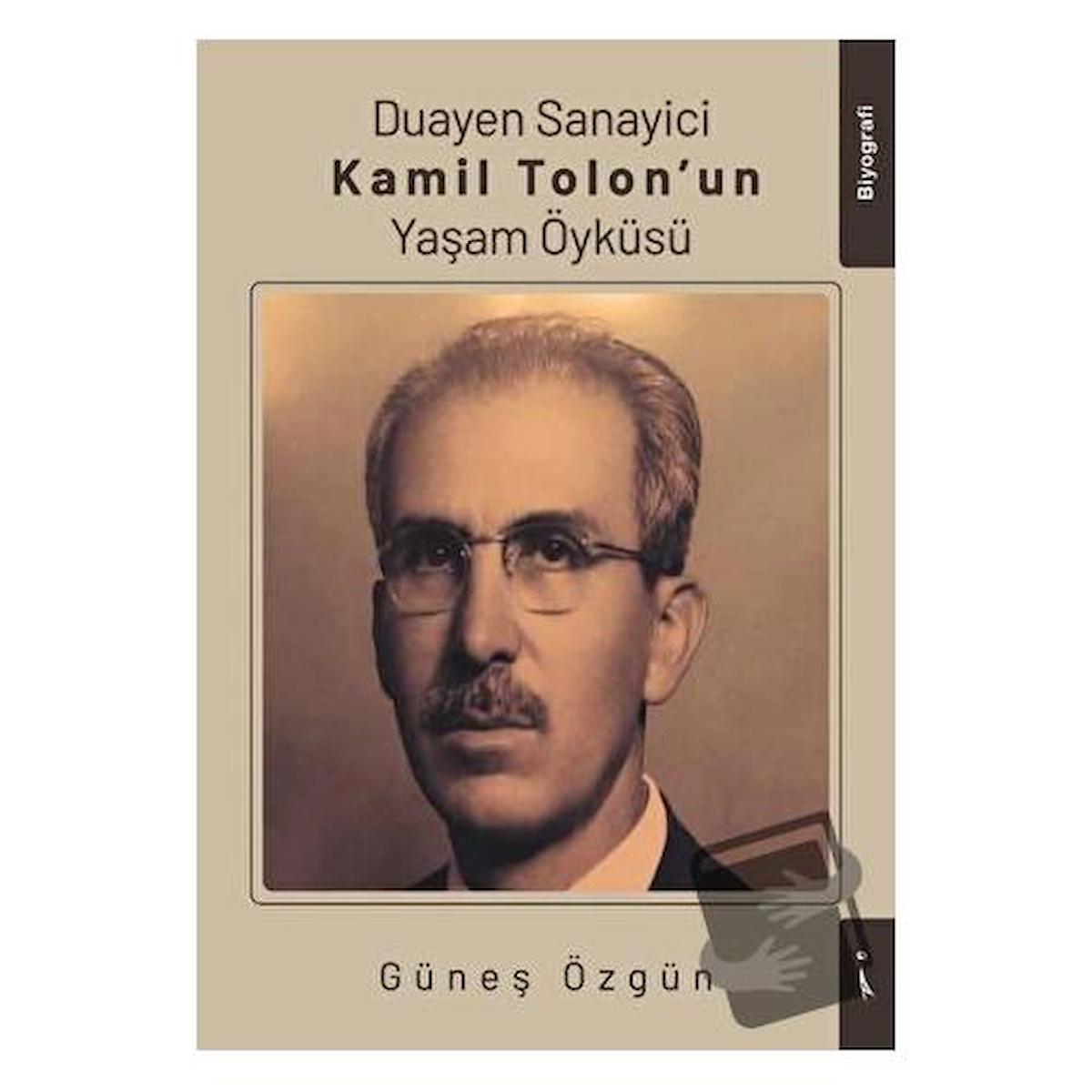 Duayen Sanayici Kamil Tolon'un Yaşam Öyküsü