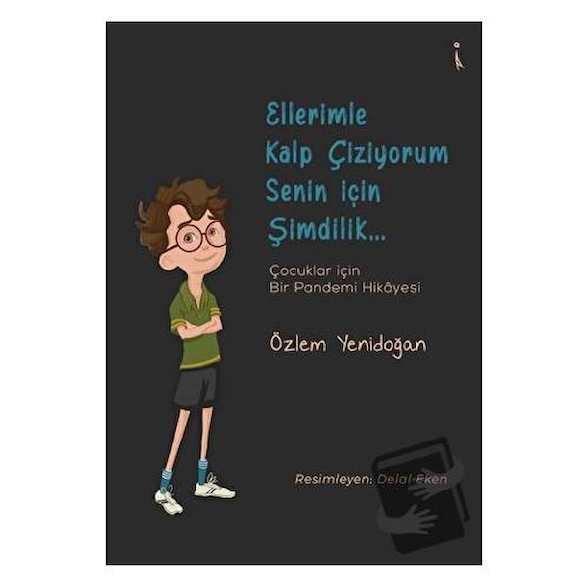 Ellerimle Kalp Çiziyorum Senin İçin Şimdilik...