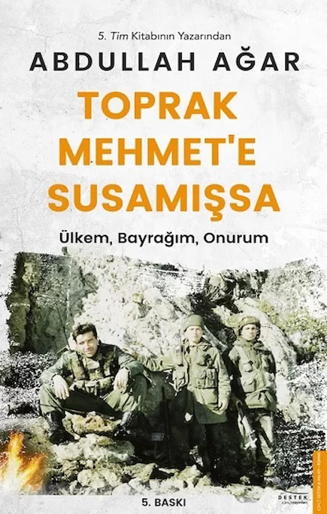 Toprak Mehmet’e Susamışsa