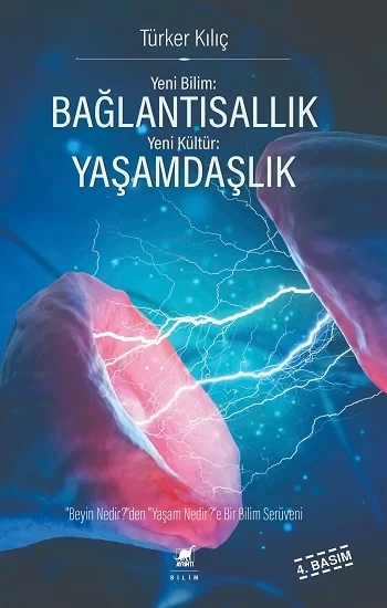 Yeni Bilim: Bağlantısallık - Yeni Kültür: Yaşamdaşlık